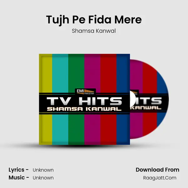 Tujh Pe Fida Mere MP3 Song by Shamsa Kanwal Cover