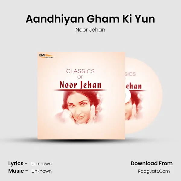 Aandhiyan Gham Ki Yun MP3 Song by Noor Jehan Cover