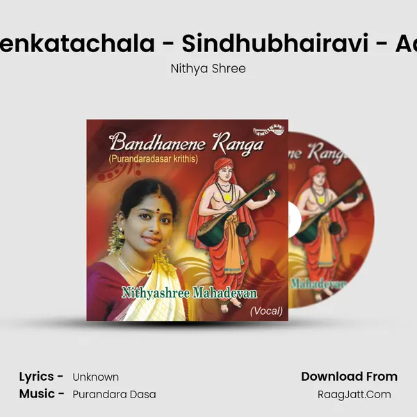 Venkatachala - Sindhubhairavi - Adi MP3 Song by Nithya Shree Cover