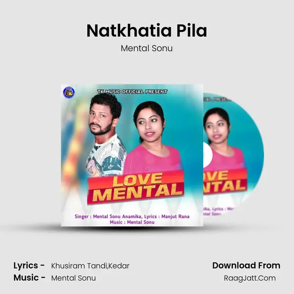 Natkhatia Pila MP3 Song by Mental Sonu Cover