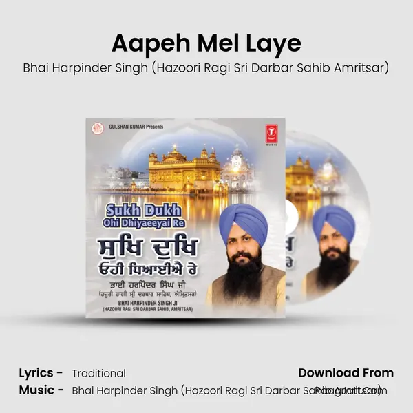 Aapeh Mel Laye MP3 Song by Bhai Harpinder Singh (Hazoori Ragi Sri Darbar Sahib Amritsar) Cover
