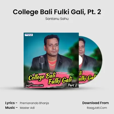 College Bali Fulki Gali, Pt. 2 - Santanu Sahu