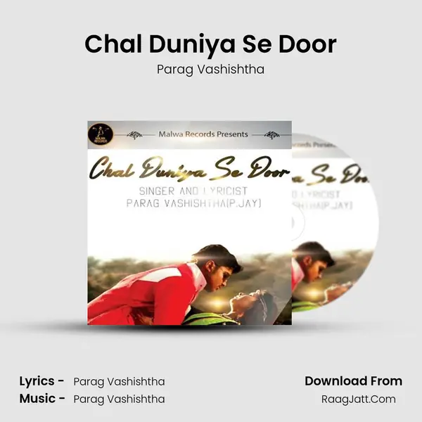 Chal Duniya Se Door - Parag Vashishtha