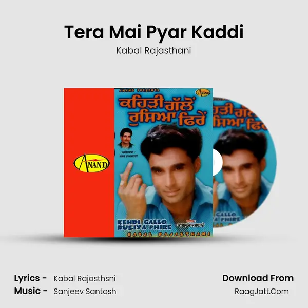 Tera Mai Pyar Kaddi MP3 Song by Kabal Rajasthani Cover