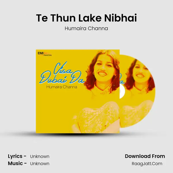 Te Thun Lake Nibhai MP3 Song by Humaira Channa Cover
