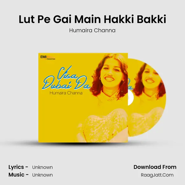 Lut Pe Gai Main Hakki Bakki MP3 Song by Humaira Channa Cover