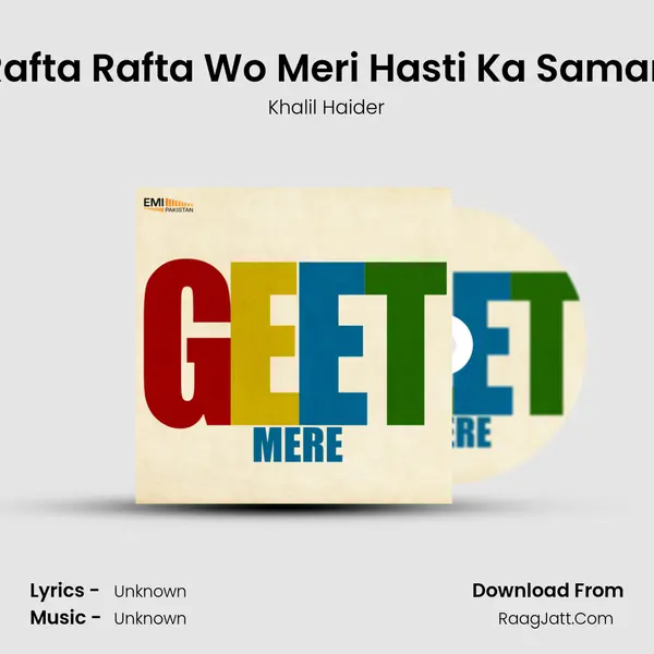 Rafta Rafta Wo Meri Hasti Ka Saman MP3 Song by Khalil Haider Cover