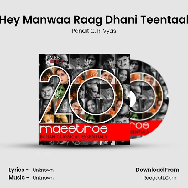 Hey Manwaa Raag Dhani Teentaal MP3 Song by Pandit C. R. Vyas Cover