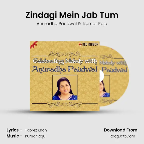 Zindagi Mein Jab Tum MP3 Song by Anuradha Paudwal Cover