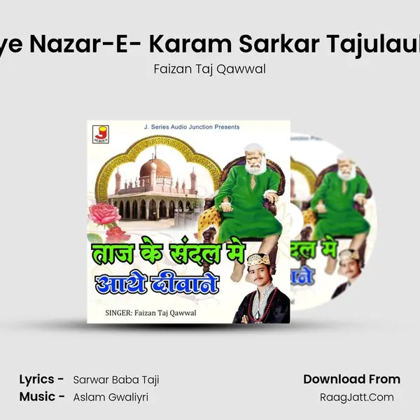 Kijiye Nazar-E- Karam Sarkar Tajulauliya MP3 Song by Faizan Taj Qawwal Cover