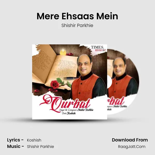 Mere Ehsaas Mein MP3 Song by Shishir Parkhie Cover
