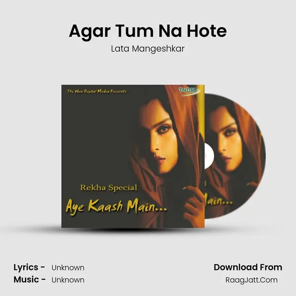 Agar Tum Na Hote MP3 Song by Lata Mangeshkar Cover