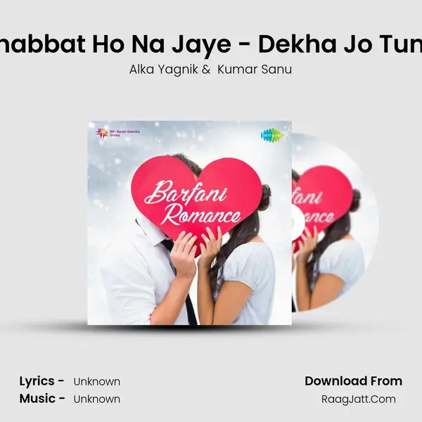 Mohabbat Ho Na Jaye - Dekha Jo Tumko Cover