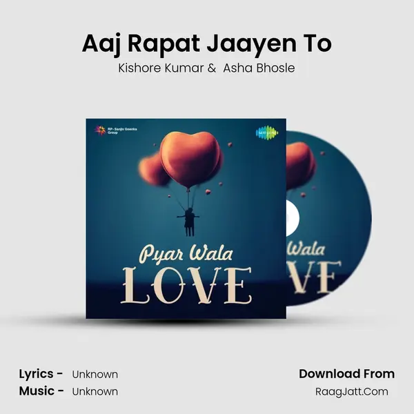 Aaj Rapat Jaayen To Cover