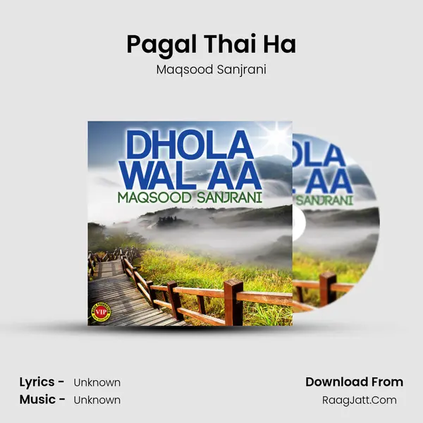 Pagal Thai Ha MP3 Song by Maqsood Sanjrani Cover