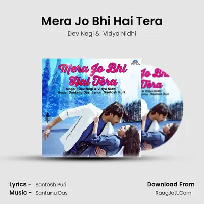 Mera Jo Bhi Hai Tera - Dev Negi