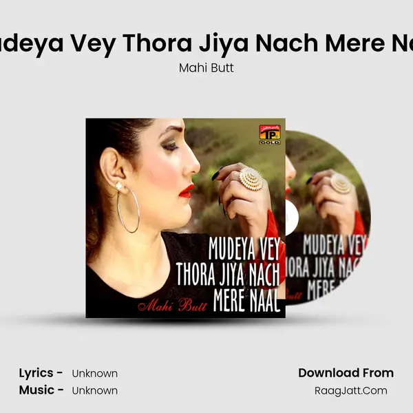 Mudeya Vey Thora Jiya Nach Mere Naal mp3 song