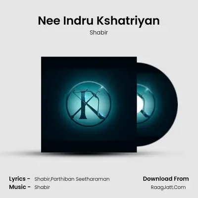 Nee Indru Kshatriyan MP3 Song by Shabir Cover