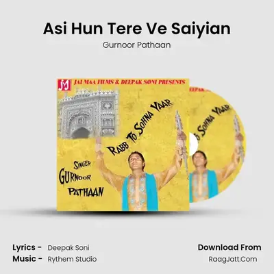 Asi Hun Tere Ve Saiyian mp3 song