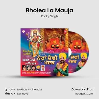 Bholea La Mauja MP3 Song by Rocky Singh Cover
