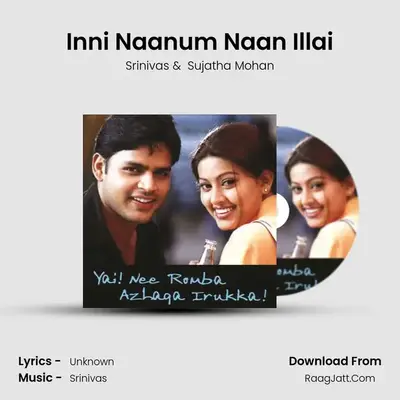 Inni Naanum Naan Illai MP3 Song by Srinivas Cover