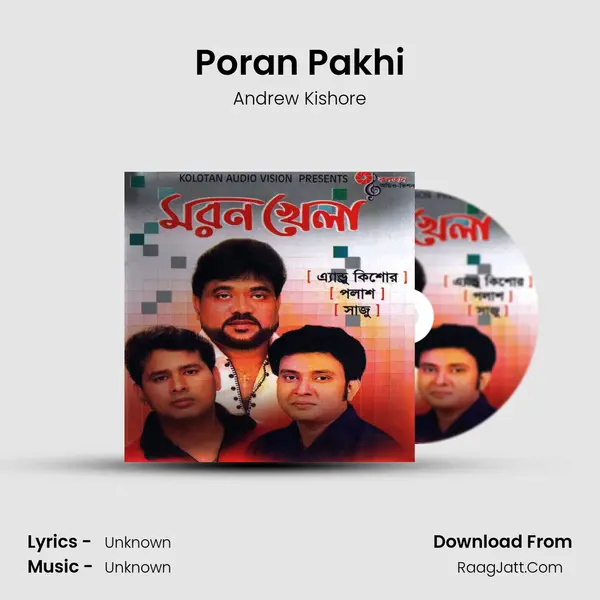 Poran Pakhi MP3 Song by Andrew Kishore Cover