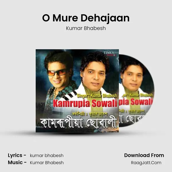O Mure Dehajaan MP3 Song by Kumar Bhabesh Cover
