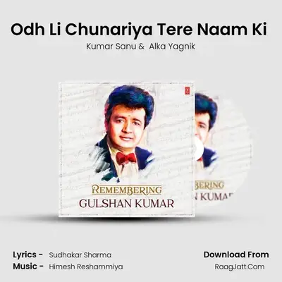 Odh Li Chunariya Tere Naam Ki (From Pyaar Kiya To Darna Kya) MP3 Song by Kumar Sanu Cover