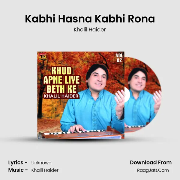 Kabhi Hasna Kabhi Rona MP3 Song by Khalil Haider Cover