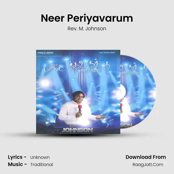 Neer Periyavarum MP3 Song by Rev. M. Johnson Cover