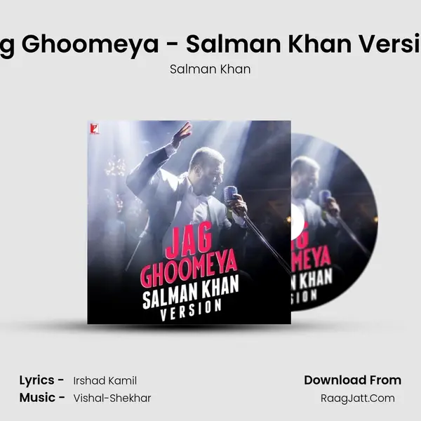 Jag Ghoomeya - Salman Khan Version MP3 Song by Salman Khan Cover