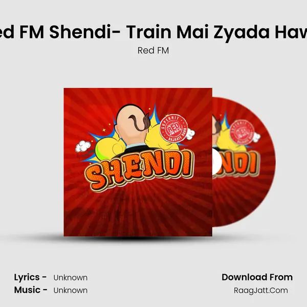 Red FM Shendi- Train Mai Zyada Hawa MP3 Song by Red FM Cover