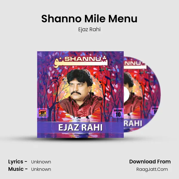 Shanno Mile Menu MP3 Song by Ejaz Rahi Cover