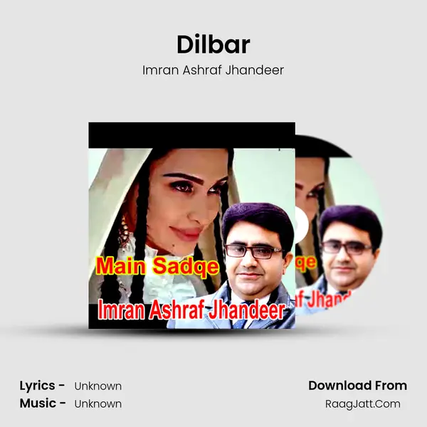 Dilbar MP3 Song by Imran Ashraf Jhandeer Cover