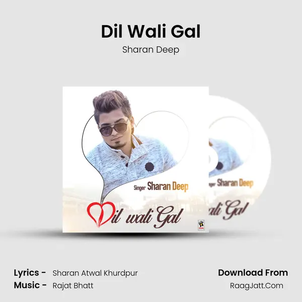 Dil Wali Gal - Sharan Deep