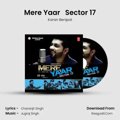Mere Yaar   Sector 17 - Karan Benipal