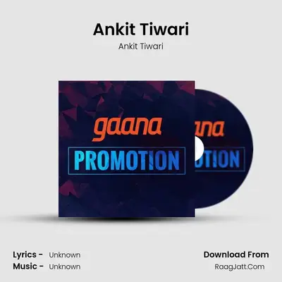 Ankit Tiwari MP3 Song by Ankit Tiwari Cover