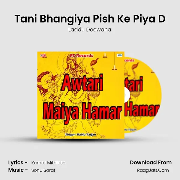 Tani Bhangiya Pish Ke Piya D MP3 Song by Laddu Deewana Cover