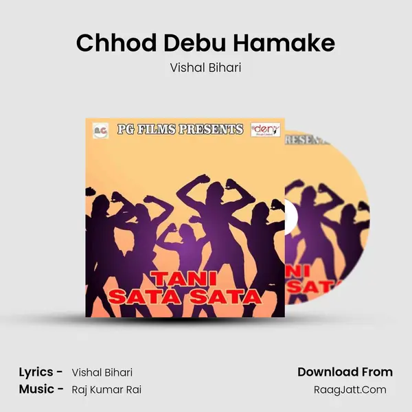 Chhod Debu Hamake MP3 Song by Vishal Bihari Cover
