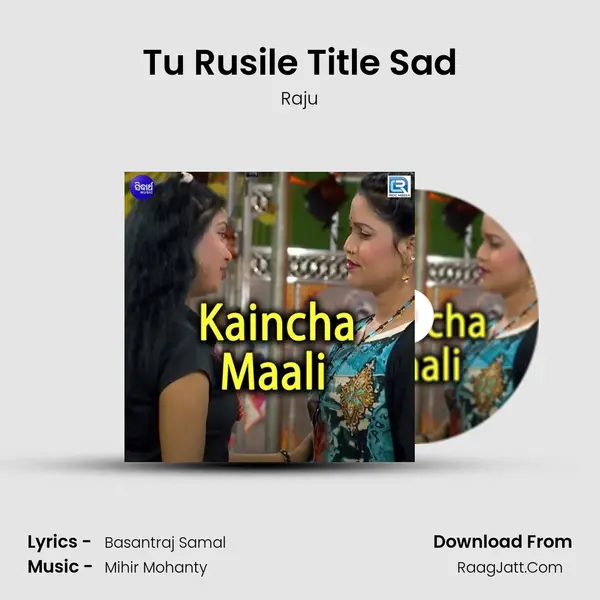 Tu Rusile Title Sad MP3 Song by Raju Cover