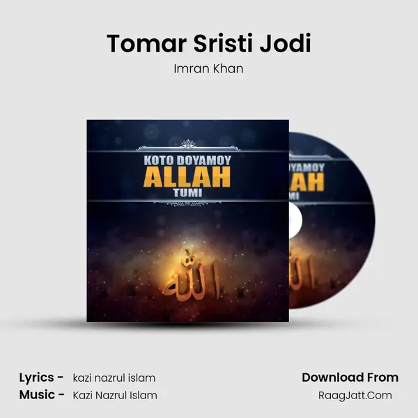 Tomar Sristi Jodi MP3 Song by Imran Khan Cover