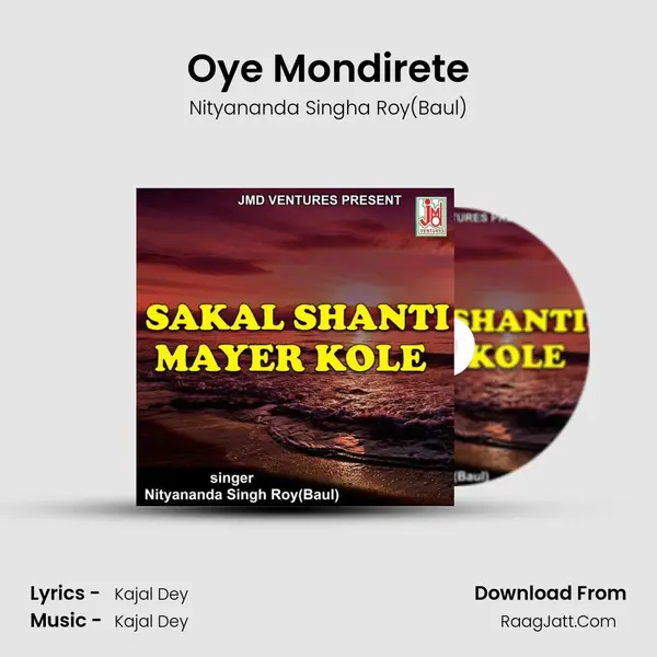 Oye Mondirete mp3 song