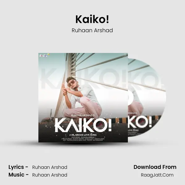 Kaiko! MP3 Song by Ruhaan Arshad Cover