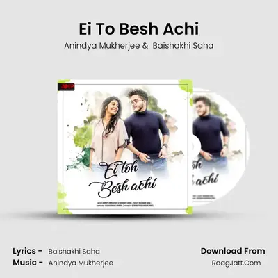 Ei To Besh Achi - Anindya Mukherjee