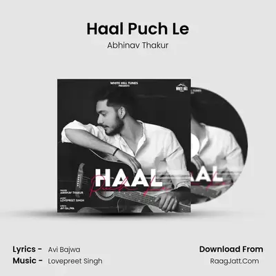 Haal Puch Le MP3 Song by Abhinav Thakur Cover
