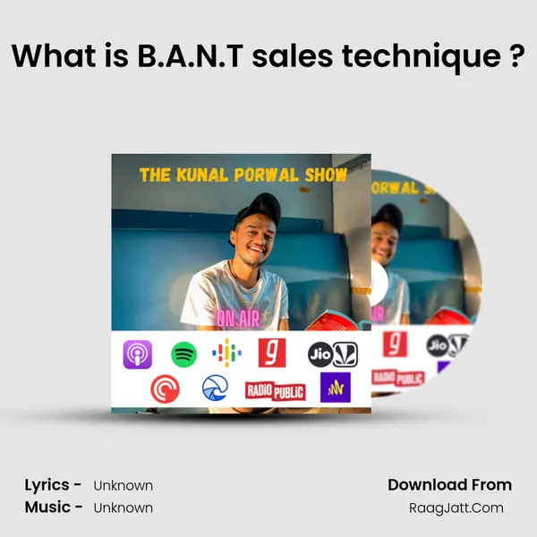 What is B.A.N.T sales technique ? MP3 Song by  Cover