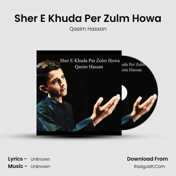 Sher E Khuda Per Zulm Howa MP3 Song by Qasim Hassan Cover