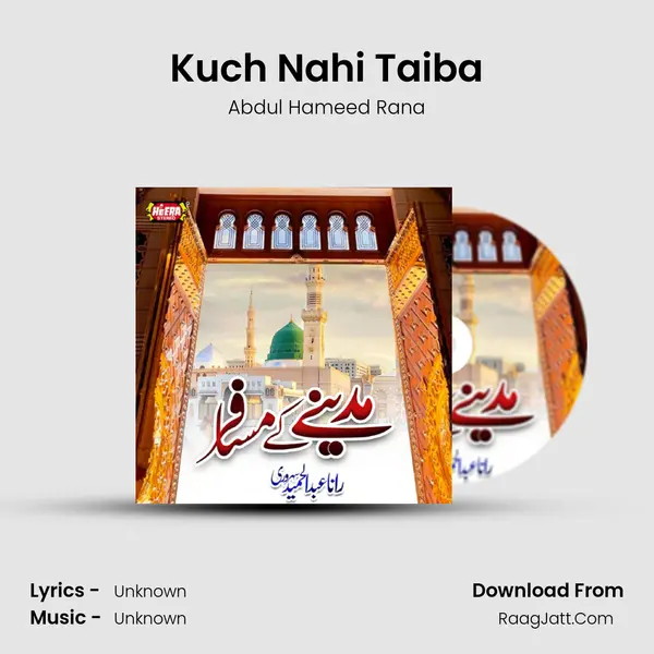 Kuch Nahi Taiba mp3 song