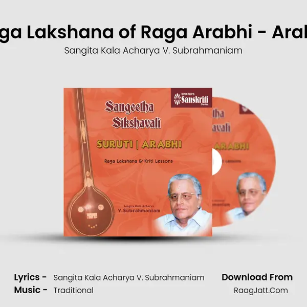 Raga Lakshana of Raga Arabhi - Arabhi MP3 Song by Sangita Kala Acharya V. Subrahmaniam Cover