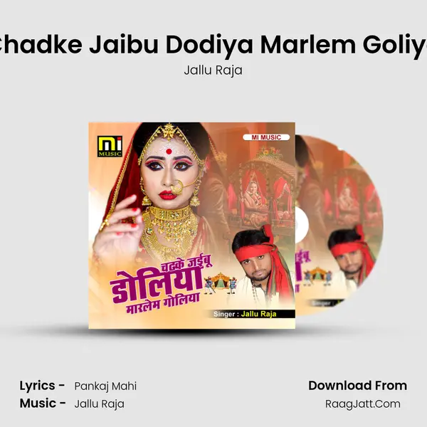 Chadke Jaibu Dodiya Marlem Goliya mp3 song